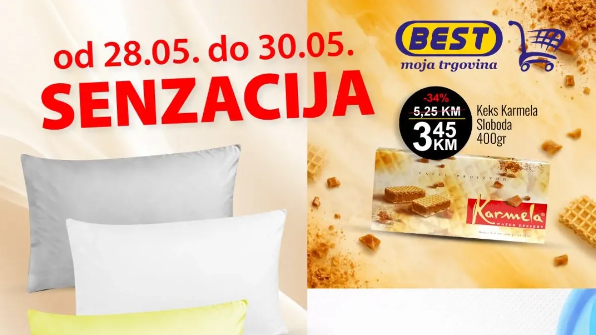 BEST senzacija akcija 28–30.05.2026 – jastučnice 4,50 KM, Karmela keks 3,45 KM i Diva ubrusi 3,50 KM