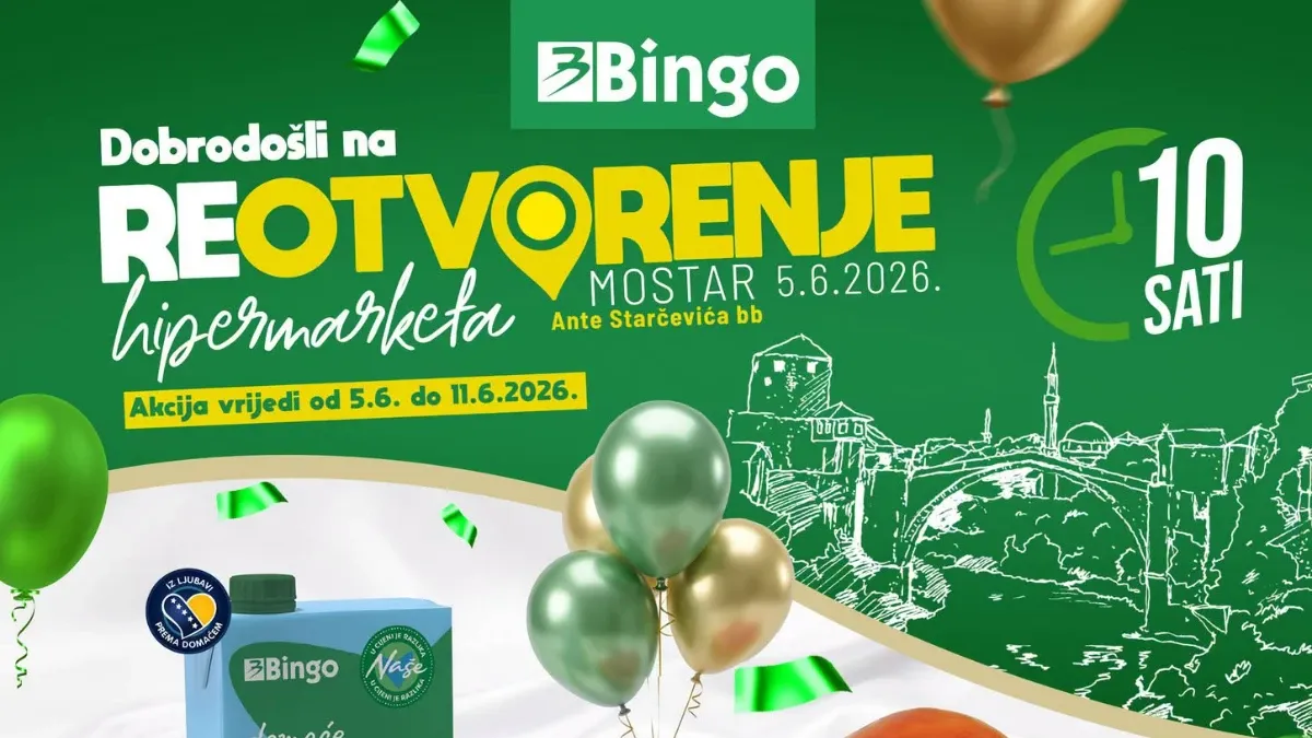 Bingo reotvorenje hipermarketa Mostar od 05.06. do 11.06.2026 – mlijeko 1,00 KM, jaja 2,65 KM i šunka 22,50 KM
