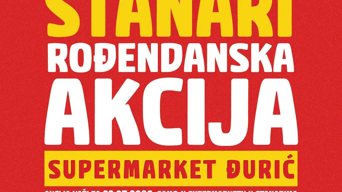 Đurić rođendanska akcija Stanari 22.05.2026 – sniženja do 60 posto i cijene već od 0,79 KM