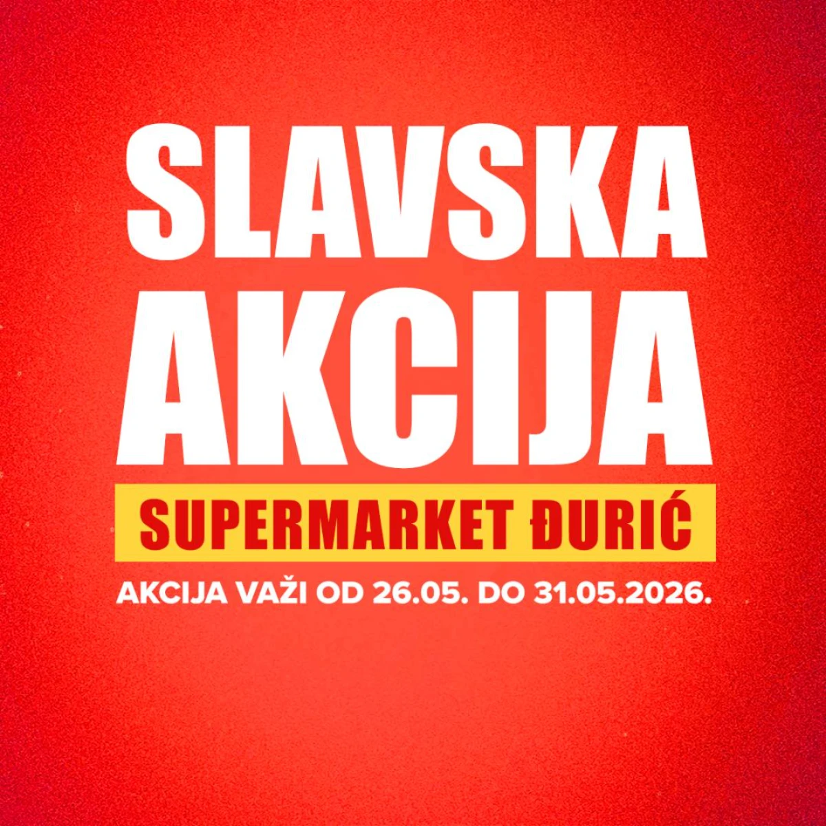 Đurić Slavska akcija do 31.05.2026 – kafa, pivo, mlijeko, sokovi i slatkiši na sniženju