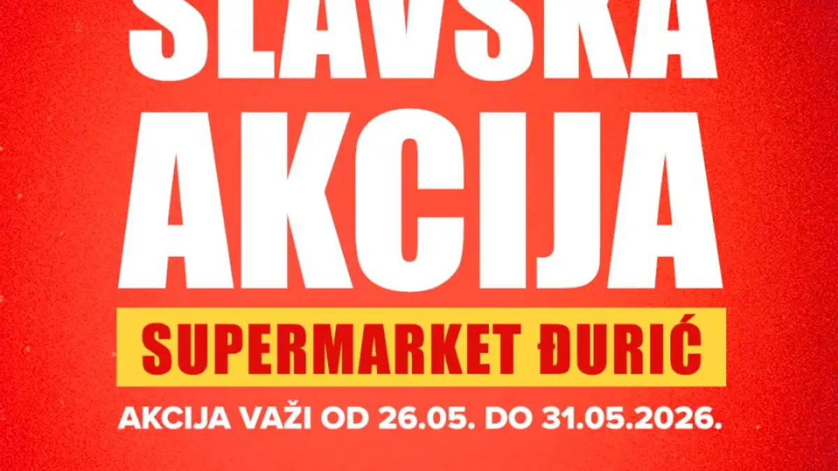 Đurić Slavska akcija do 31.05.2026 – kafa, pivo, mlijeko, sokovi i slatkiši na sniženju