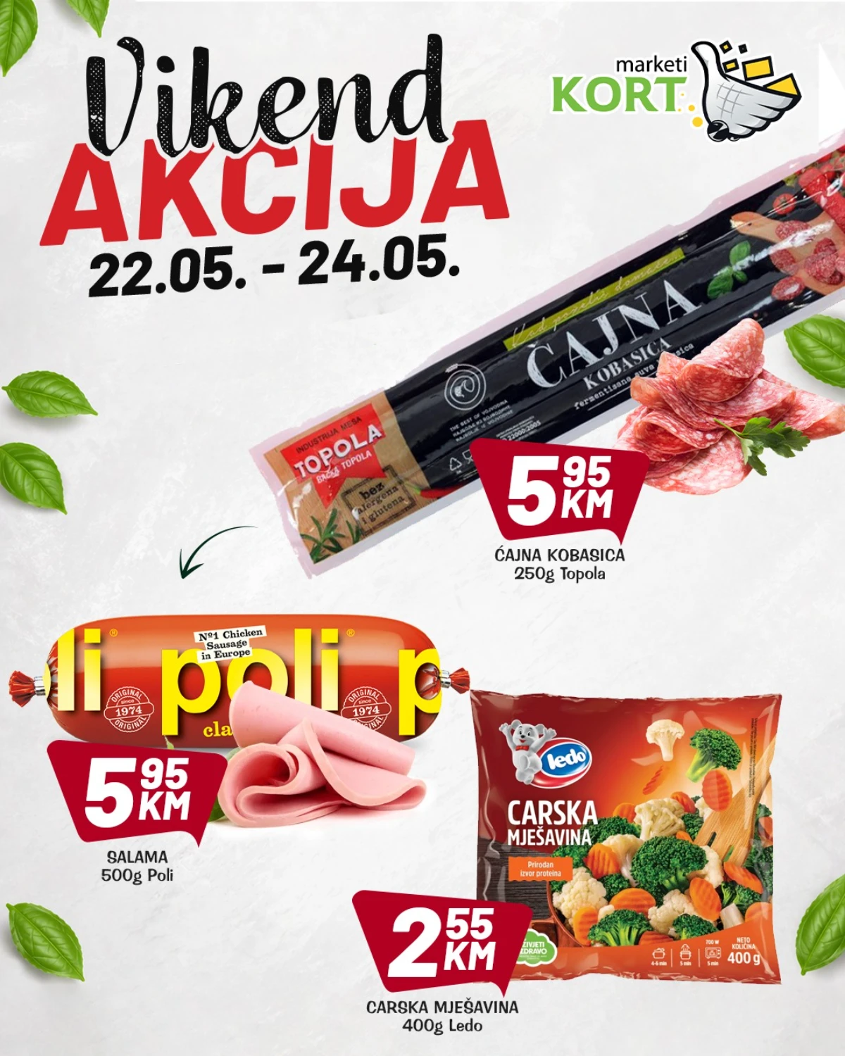Kort Marketi vikend akcija – čajna kobasica 5,95 KM, Poli salama 5,95 KM i carska mješavina 2,55 KM