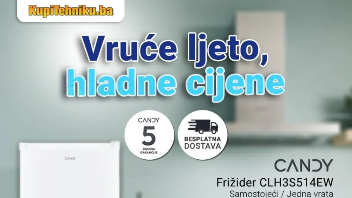 KupiTehniku Candy akcija – frižideri već od 399 KM uz besplatnu dostavu