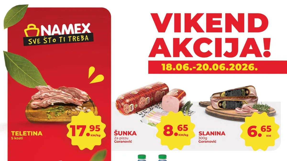Namex vikend akcija do 20.06.2026 – vikend ponuda prehrane, pića i kućnih potrepština po sniženim cijenama