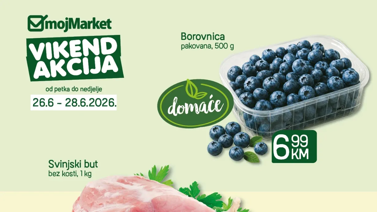 Moj Market vikend akcija od 26. do 28.06.2026 – snižene cijene prehrane, mesa, voća i mliječnih proizvoda